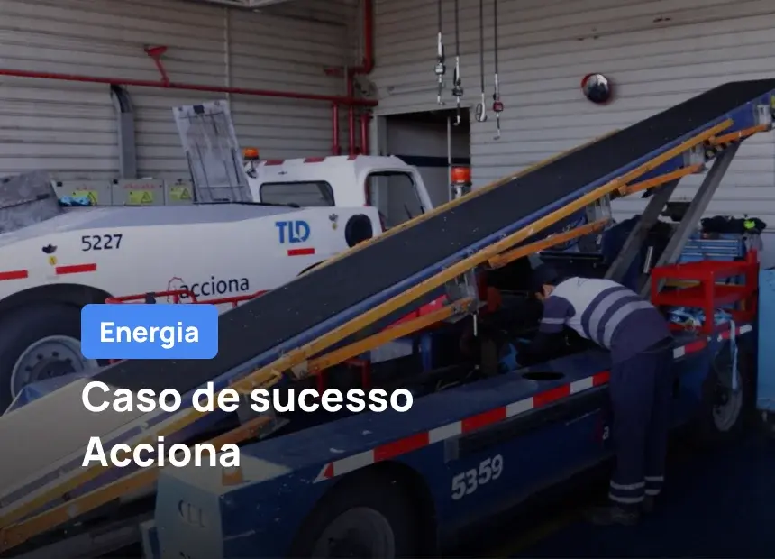 Como Acciona otimizou sua gestão de manutenção