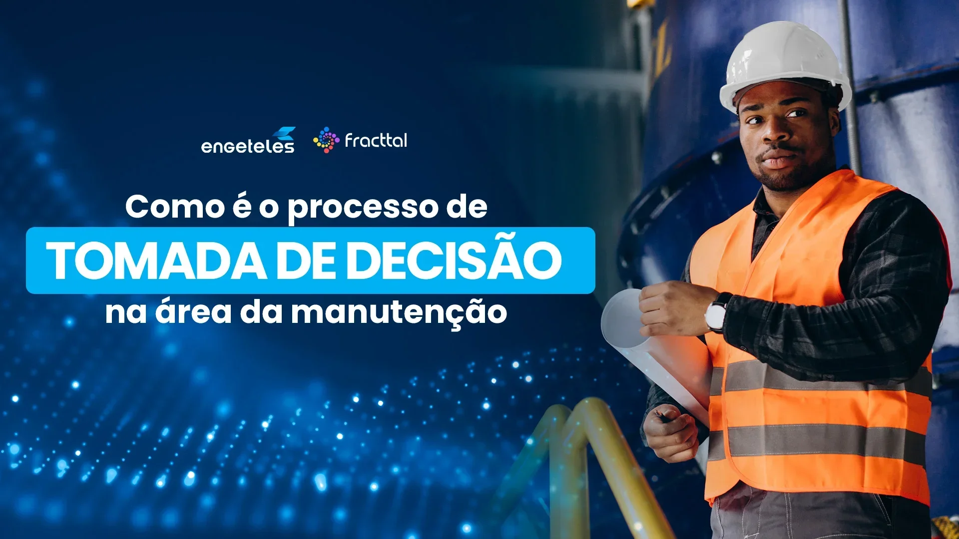 Como é o processo de tomada de decisão na área da manutenção?