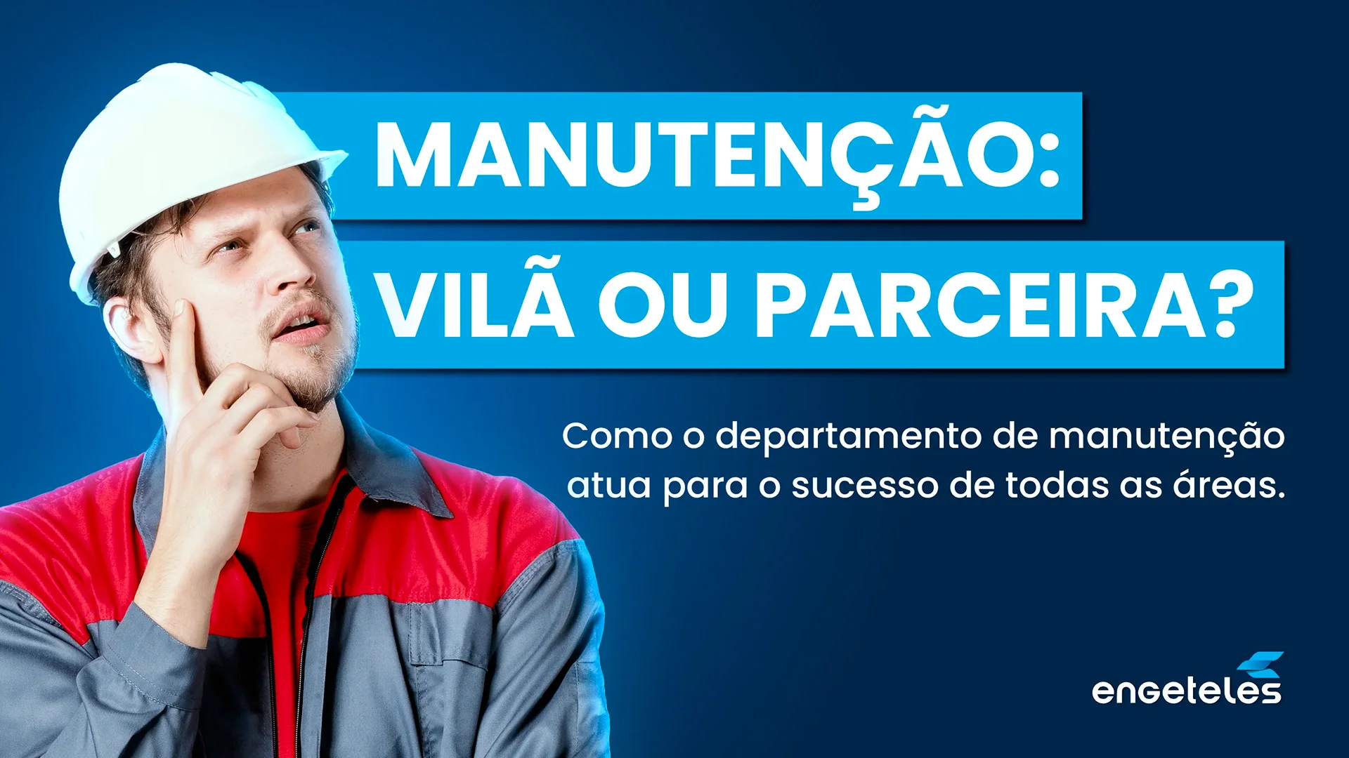 Como a manutenção atua para o sucesso de todas as áreas