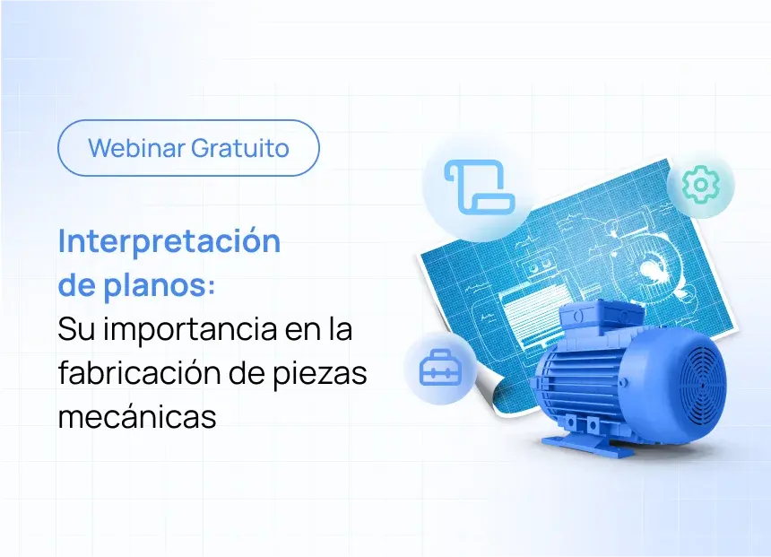 Interpretación de planos: Su importancia en la fabricación de piezas mecánicas