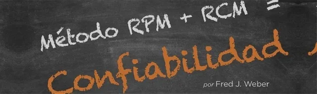 Método RPM + RCM = Confiabilidade