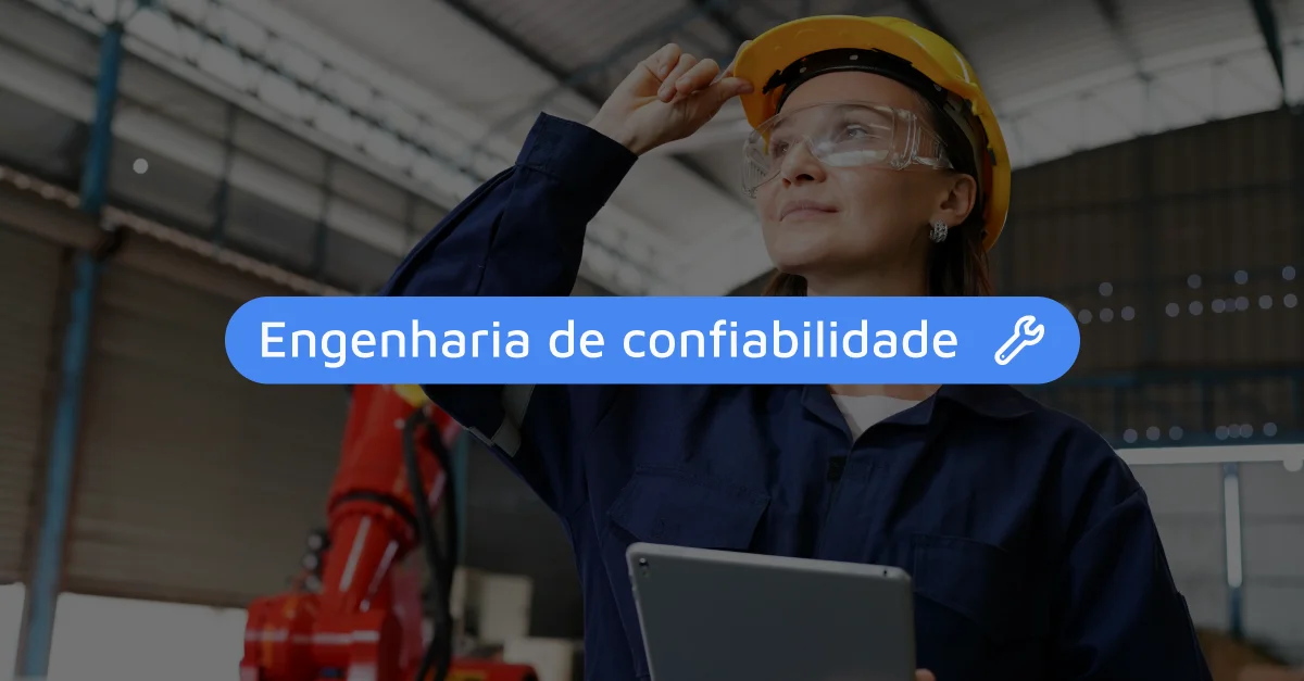 O que é engenharia de confiabilidade e como calculá-la?