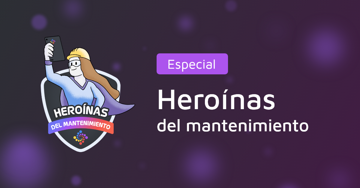 Especial Heroínas del Mantenimiento Fracttal