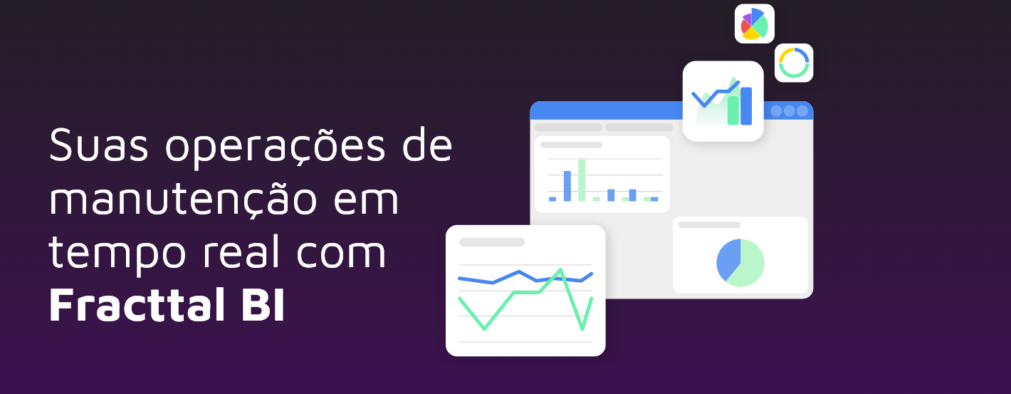 Fracttal BI, um dashboard feito para você.