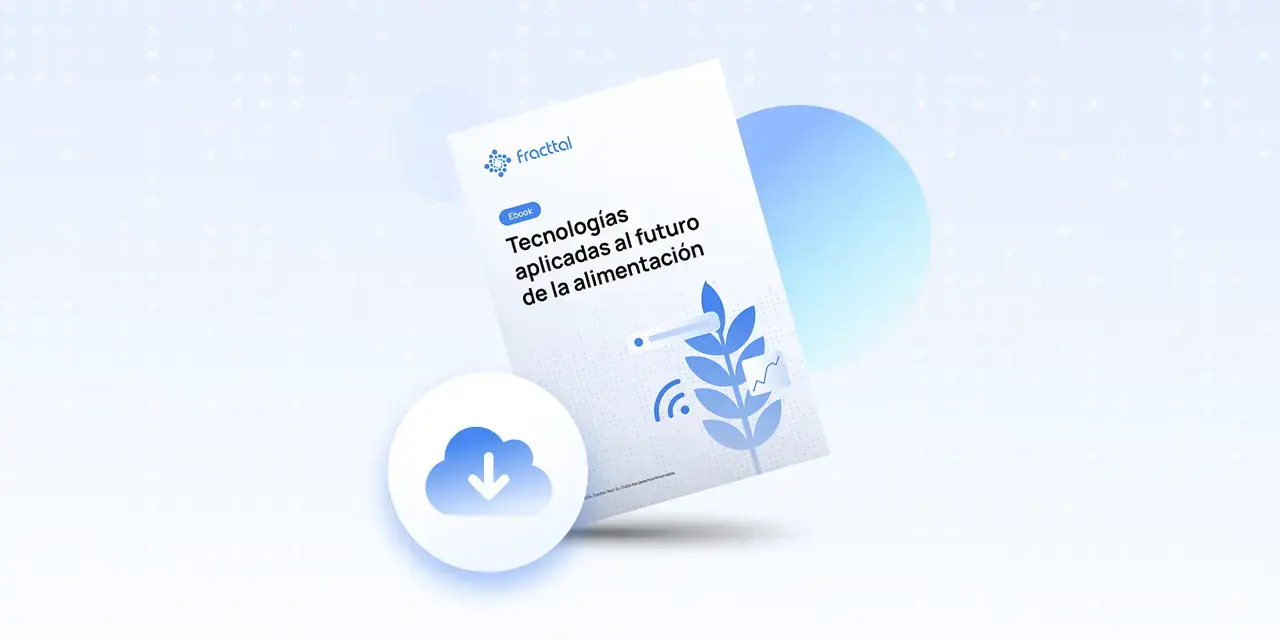 Ebook: Tecnologías aplicadas al futuro de la alimentación