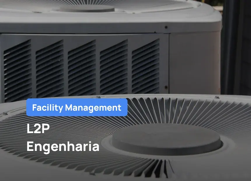 Como a L2P Engenharia transformou a gestão de facilities com o Fracttal One